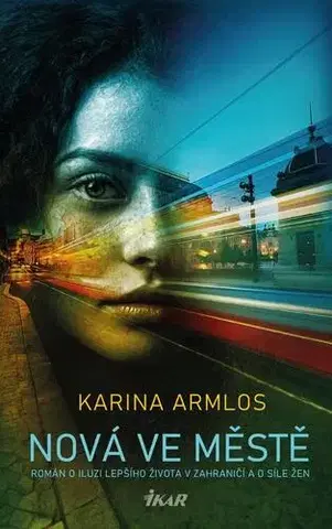 Romantická beletria Nová ve městě - Karina Armlos