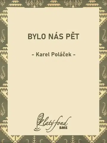 Romantická beletria Bylo nás pět - Karel Poláček