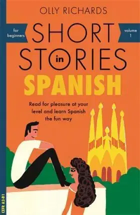 Cudzojazyčná literatúra Short Stories in Spanish for Beginners - Olly Richards