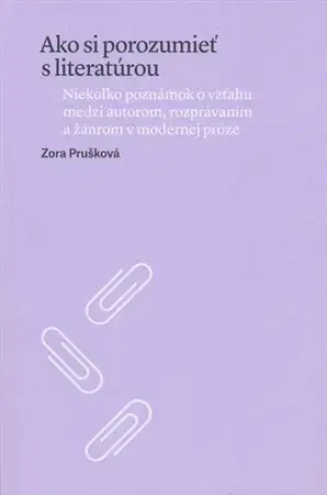 Slovenská poézia Ako si porozumieť s literatúrou - Zora Prušková