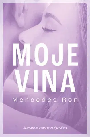 Romantická beletria Moje vina - Mercedes Ron