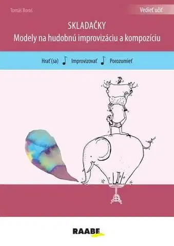 Pedagogika, vzdelávanie, vyučovanie Skladačky - modely pre hudob.improvizáci - Tomáš Boroš