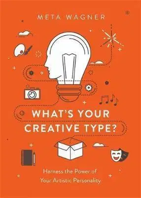 Cudzojazyčná literatúra What's Your Creative Type? Harness the Power of Your Artistic Personality - Meta
