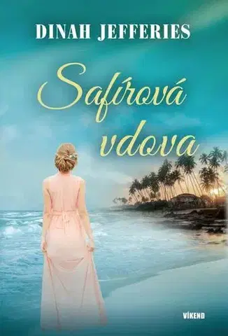 Svetová beletria Safírová vdova - Dinah Jefferies