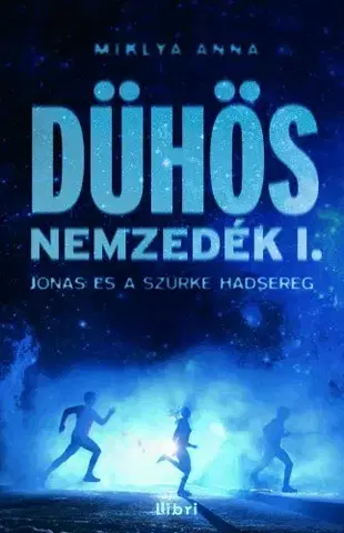 Dobrodružstvo, napätie, western Dühös nemzedék - Anna Miklya