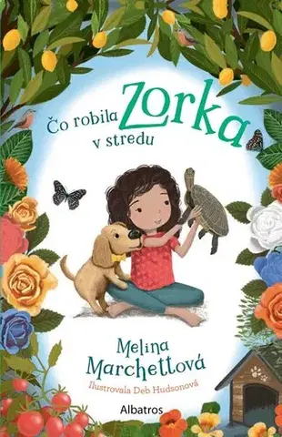 Rozprávky Čo robila Zorka v stredu - Melina Marchettová,Deb Hudsonová,Barbora Juriková