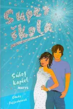 Pre dievčatá Super škola č.10. - Súboj kapiel - Cindy Jefferiesová