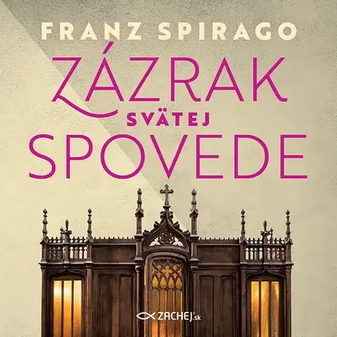 Duchovný rozvoj Zachej.sk, s.r.o. Zázrak svätej spovede