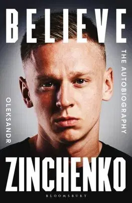 Šport Believe - The Autobiography - Oleksandr Zinchenko