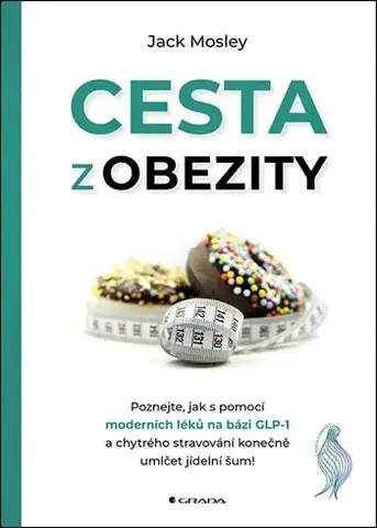 Zdravá výživa, diéty, chudnutie Cesta z obezity - Jack Mosley