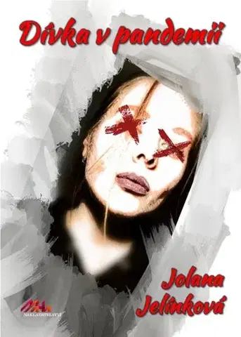 Česká beletria Dívka v pandemii - Jolana Jelínková