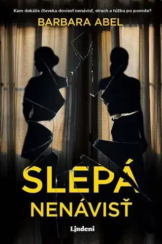 Detektívky, trilery, horory Slepá nenávisť - Barbara Abelová