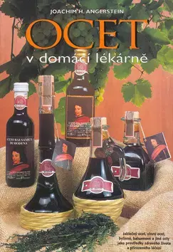 Alternatívna medicína - ostatné Ocet v domácí lékárně - Joachim H. Angerstein