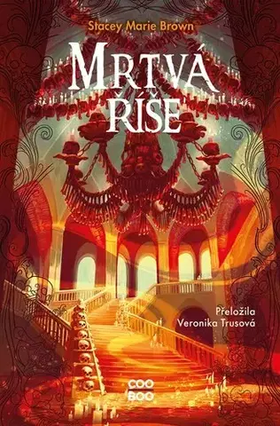 Sci-fi a fantasy Mrtvá říše - Stacey Marie Brown,Adéla Stopka,Veronika Trusová