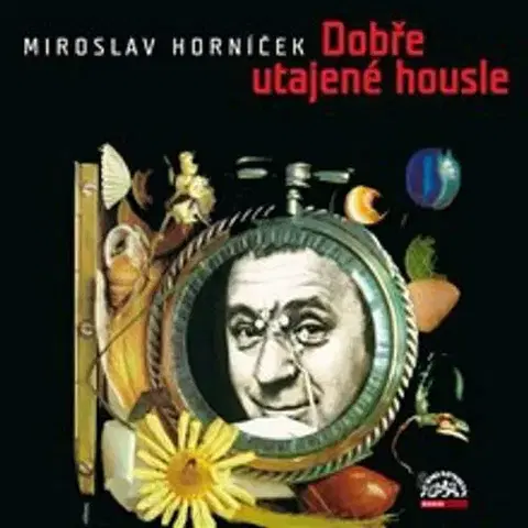 Humor a satira SUPRAPHON a.s. Dobře utajené housle