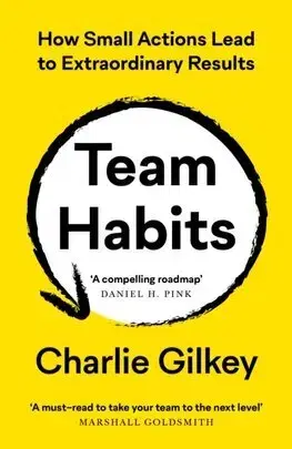 Manažment Team Habits - Charlie Gilkey