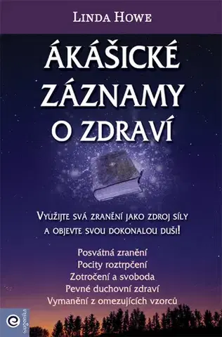 Ezoterika - ostatné Ákášické záznamy o zdraví - Linda Howe