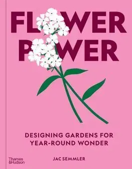 Okrasná záhrada Flower Power - Jac Semmler