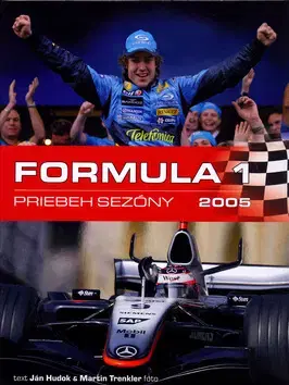 Šport - ostatné Formula 1 Priebeh sezóny 2005 - Ján Hudok
