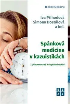 Medicína - ostatné Spánková medicína v kazuistikách, 2. přepracované a doplněné vydání - Simona Dostálová,Iva Příhodová