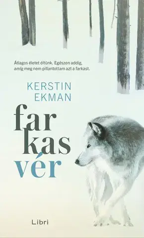 Svetová beletria Farkasvér - Kerstin Ekmanová