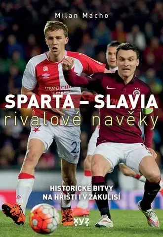 Futbal, hokej Sparta - Slavia: Rivalové navěky - Milan Macho