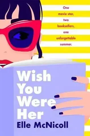 Young adults Wish You Were Her - Elle McNicoll