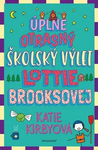 Pre dievčatá Úplne otrasný školský výlet Lottie Brooksovej - Katie Kirby,Nikoleta Frantová