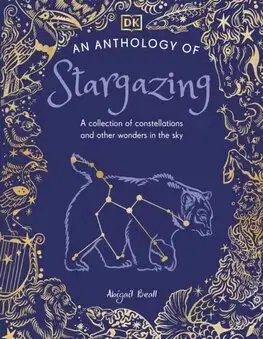 Vesmír An Anthology of Stargazing - Abigail Beall,Angela Rizza,Dilbag Singh