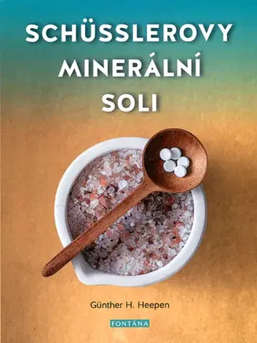 Zdravoveda, ochorenia, choroby Schüsslerovy minerální soli - Günther H. Heepen
