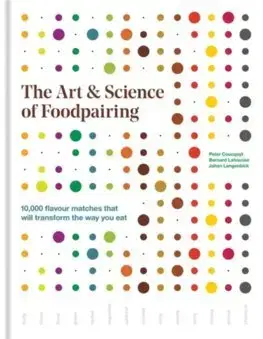 Cudzojazyčná literatúra The Art & Science of Foodpairing - Johan Langenbick,Bernard Lahousse,Peter Coucquyt