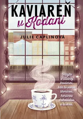 Romantická beletria Kaviareň v Kodani - Julie Caplinová