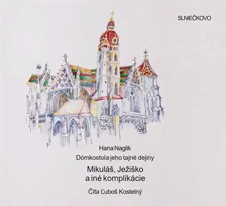 Rozprávky Občianske združenie Slniečkovo Mikuláš, Ježiško a iné komplikácie - audiokniha CD