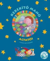 Leporelá, krabičky, puzzle knihy Kerekítő Manó altatói - Kovács Judit Jakabosné