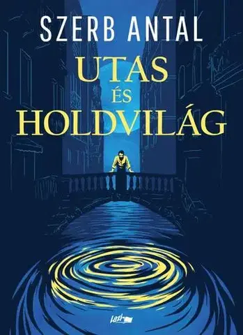 Svetová beletria Utas és holdvilág - Antal Szerb
