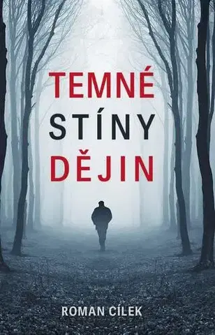 História - ostatné Temné stíny dějin