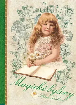 Prírodná lekáreň, bylinky Magické byliny - Klára Trnková