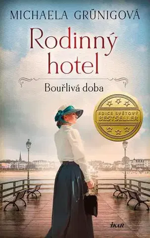 Svetová beletria Rodinný hotel 2: Bouřlivá doba - Michaela Grünigová