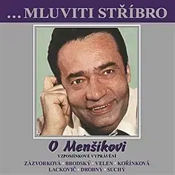Biografie - ostatné B.M.S. Mluviti stříbro se - O Menšíkovi - Vzpomínkové vyprávění