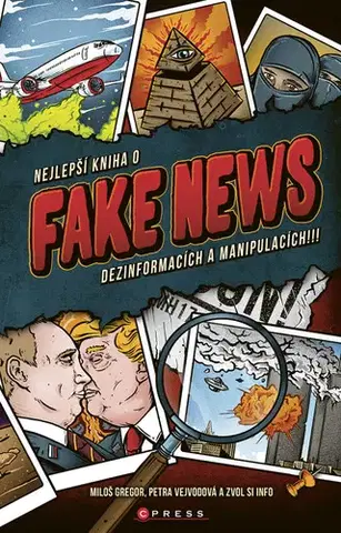 Odborná a náučná literatúra - ostatné Nejlepší kniha o fake news!!! - Petra Vejvodová