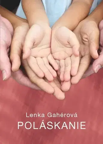 Novely, poviedky, antológie Poláskanie - Lenka Gahérová