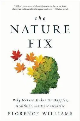 Psychológia, etika The Nature Fix - Florence Williams
