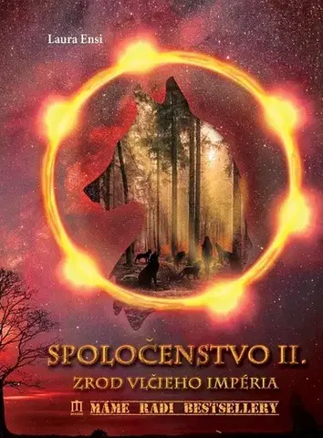 Fantasy, upíri Spoločenstvo II. - Zrod vlčieho impéria - Laura Ensi