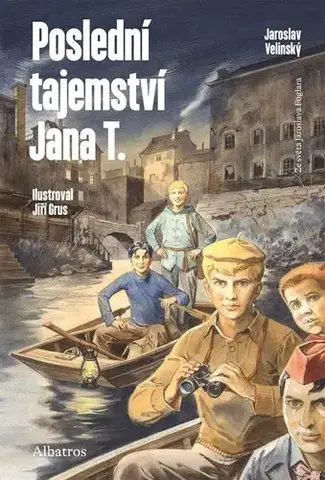Dobrodružstvo, napätie, western Poslední tajemství Jana T. - Jaroslav Foglar,Jaroslav Velinský,Jiří Grus