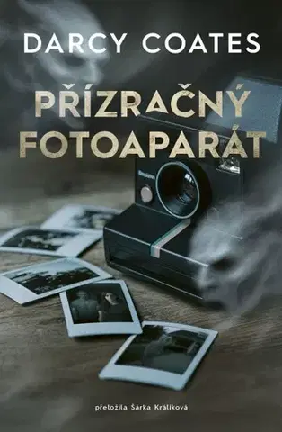 Detektívky, trilery, horory Přízračný fotoaparát - Darcy Coates,Šárka Králíková