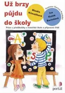Pre predškolákov Už brzy půjdu do školy - Patricie Koubská
