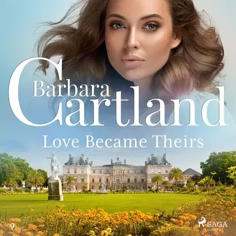 Romantická beletria Saga Egmont Love Became Theirs (Barbara Cartland’s Pink Collection 9) (EN)