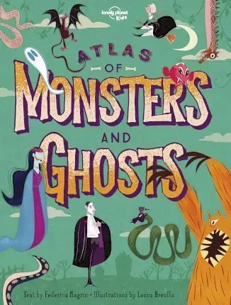 V cudzom jazyku Atlas of Monsters and Ghosts - Federica Magrin,Laura Brenlla