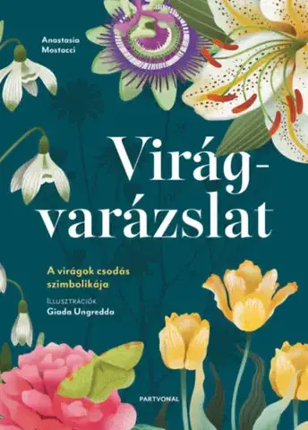 Biológia, fauna a flóra Virágvarázslat - Anastasia Mostacci