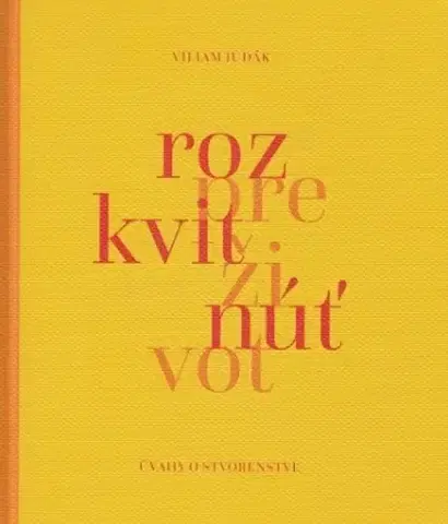 Eseje, úvahy, štúdie Rozkvitnúť pre život - Viliam Judák